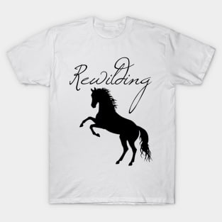 rewilding horse T-Shirt